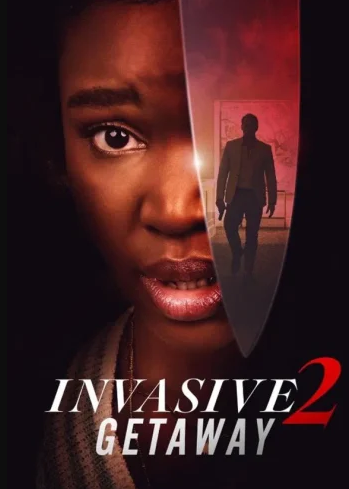 مشاهدة فيلم Invasive 2: Getaway 2025 مترجم